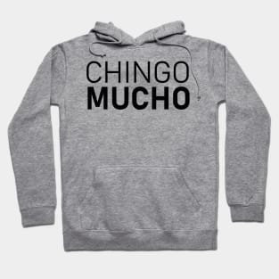 Chingo Mucho Hoodie
